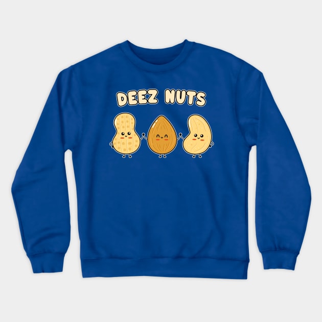 Cute Kawaii Assorted Nuts - Deez Nuts - Funny Meme Crewneck Sweatshirt by TwistedCharm